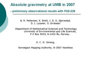 Absolute gravimetry at UMB in 2007 preliminary observational
