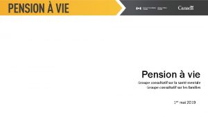 Pension vie Groupe consultatif sur la sant mentale