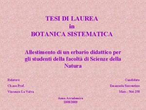 TESI DI LAUREA in BOTANICA SISTEMATICA Allestimento di