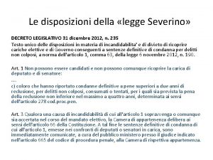 Le disposizioni della legge Severino DECRETO LEGISLATIVO 31