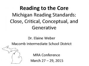 Reading to the Core Michigan Reading Standards Close