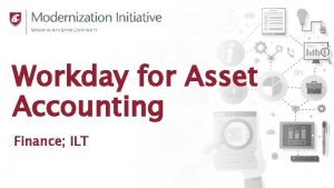 Workday for Asset Accounting Finance ILT Ground Rules