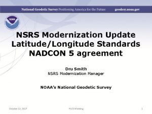 NSRS Modernization Update LatitudeLongitude Standards NADCON 5 agreement