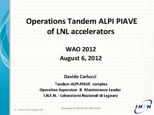 Operations Tandem ALPI PIAVE of LNL accelerators WAO