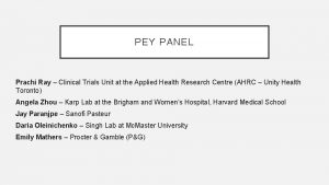 PEY PANEL Prachi Ray Clinical Trials Unit at