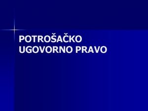 POTROAKO UGOVORNO PRAVO POTROAKI ODNOSI B 2 C