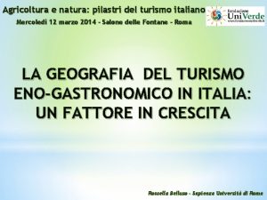 Agricoltura e natura pilastri del turismo italiano Mercoled