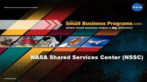 NASA Shared Services Center NSSC NSSC Acquisition Forecast
