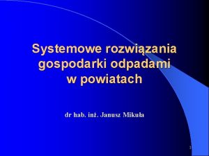 Systemowe rozwizania gospodarki odpadami w powiatach dr hab