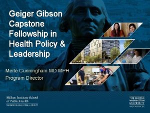 Geiger Gibson Capstone Fellowship in Health Policy Leadership