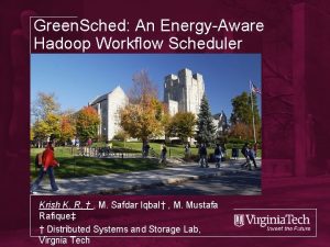 Green Sched An EnergyAware Hadoop Workflow Scheduler Krish