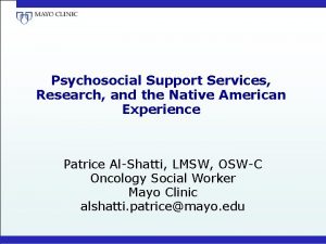 Psychosocial Support Services Research and the Native American