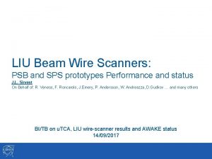 LIU Beam Wire Scanners PSB and SPS prototypes
