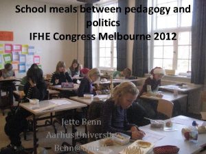 School meals between pedagogy and politics IFHE Congress