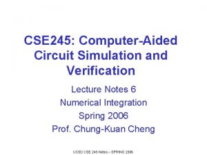 CSE 245 ComputerAided Circuit Simulation and Verification Lecture