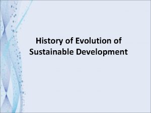 History of Evolution of Sustainable Development 1972 In