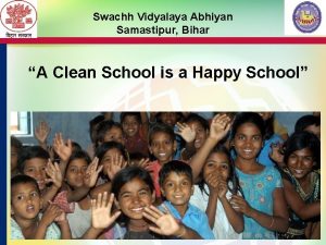 Swachh Vidyalaya Abhiyan Samastipur Bihar A Clean School