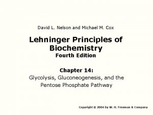 David L Nelson and Michael M Cox Lehninger