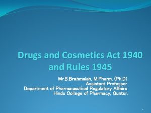 Drugs and Cosmetics Act 1940 and Rules 1945