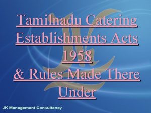 Tamilnadu Catering Establishments Acts 1958 Rules Made There