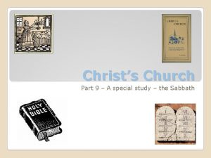 Christs Church Part 9 A special study the