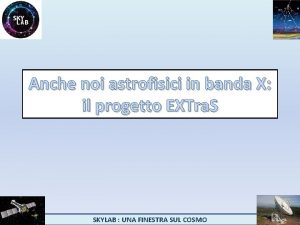 Anche noi astrofisici in banda X il progetto