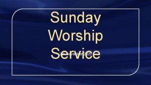 Sunday Worship Service 29 th November 2020 I