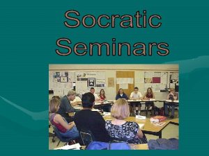 What is a Socratic Seminar A Socratic seminar