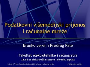 Podatkovni viemedijski prijenos i raunalne mree Branko Jeren