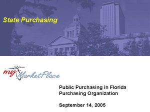 State Purchasing Public Purchasing in Florida Purchasing Organization
