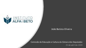 Joo Batista Oliveira Comisso de Educao e Cultura