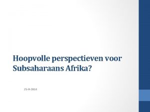 Hoopvolle perspectieven voor Subsaharaans Afrika 25 9 2014