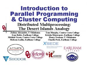 Introduction to Parallel Programming Cluster Computing Distributed Multiprocessing