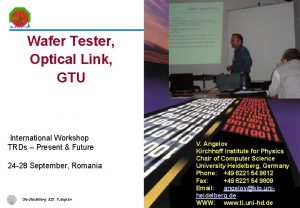 Wafer Tester Optical Link GTU International Workshop TRDs
