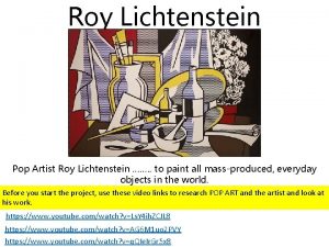 Roy Lichtenstein Pop Artist Roy Lichtenstein to paint