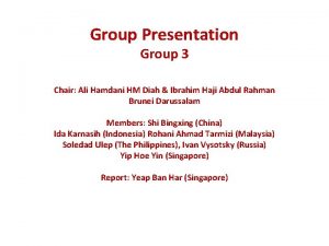 Group Presentation Group 3 Chair Ali Hamdani HM