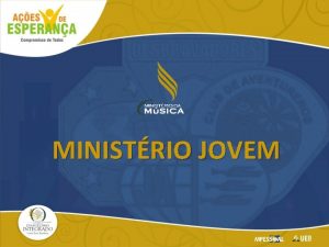 MINISTRIO JOVEM LIDERANA ORGANIZAO GRUPOS MUSICAIS SAIR MISSO