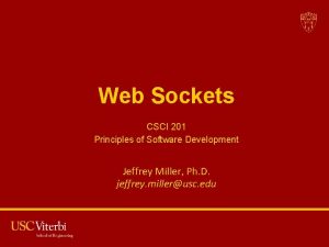 Web Sockets CSCI 201 Principles of Software Development