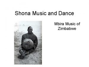 Shona Music and Dance Mbira Music of Zimbabwe