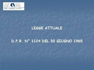 LEGGE ATTUALE D P R N 1124 DEL