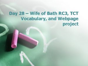 Day 28 Wife of Bath RC 3 TCT
