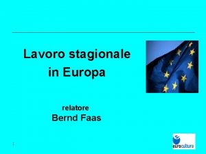 Lavoro stagionale in Europa relatore Bernd Faas 1