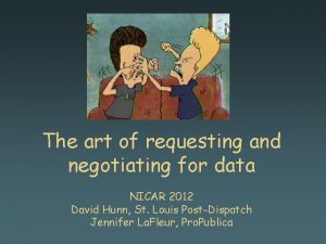 The art of requesting and negotiating for data