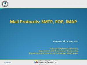 Mail Protocols SMTP POP IMAP Presenter Pham Tung