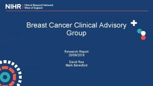 Breast Cancer Clinical Advisory Group Research Report 20092019