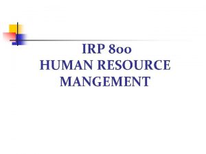 IRP 800 HUMAN RESOURCE MANGEMENT FRANCIS C ANYIM