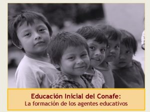 Educacin Inicial del Conafe La formacin de los