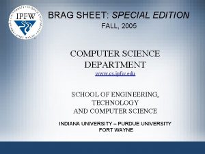 BRAG SHEET SPECIAL EDITION FALL 2005 COMPUTER SCIENCE