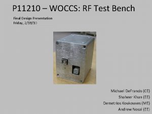 P 11210 WOCCS RF Test Bench Final Design