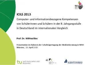 ICILS 2013 Computer und informationsbezogene Kompetenzen von Schlerinnen